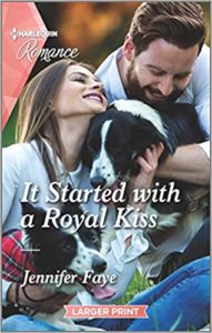 It Started with a Royal Kiss by Jennifer Faye