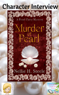Murder of Pearl by Nellie H. Steele ~ Character Interview