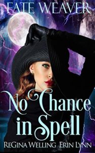 No Chance in Spell by ReGina Welling and Erin Lynn