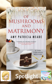 Of Mushrooms and Matrimony by Amy Patricia Meade ~ Spotlight