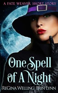 One Spell of a Night by ReGina Welling and Erin Lynn