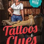 Tattoos and Clues by Trixie Silvertale