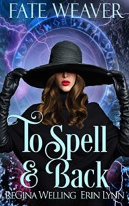 To Spell and Back by ReGina Welling and Erin Lynn