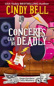 Concerts Can Be Deadly by Cindy Bell