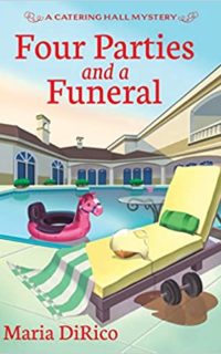 Four Parties and a Funeral by Maria DiRico