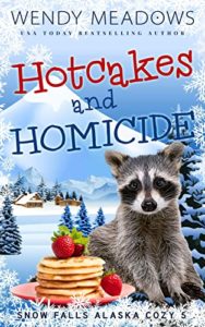 Hotcakes and Homicide by Wendy Meadows