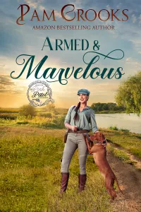 Armed and Marvelous by Pam Crooks