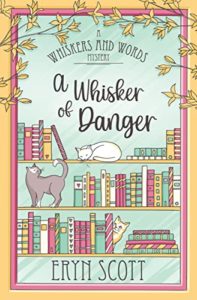 A Whisker of Danger by Eryn Scott