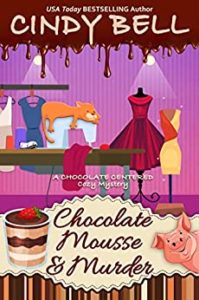 Chocolate Mousse and Murder by Cindy Bell