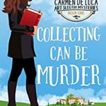 Collecting Can Be Murder by Jennifer S. Alderson