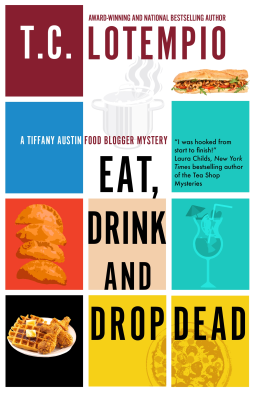 Eat, Drink and Drop Dead by T C LoTempio