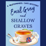 Earl Gray and Shallow Graves Sl