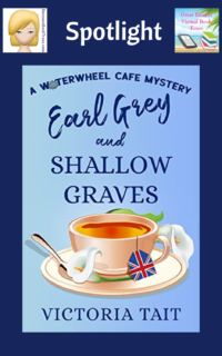 Earl Grey and Shallow Graves by Victoria Tait ~ Spotlight
