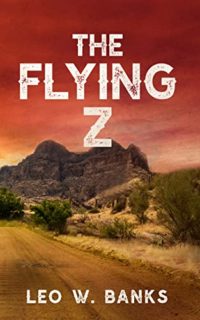 The Flying Z by Leo W. Banks