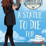 A Statue to Die For by Jennifer S. Alderson