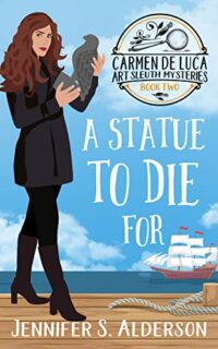 A Statue To Die For by Jennifer S. Alderson