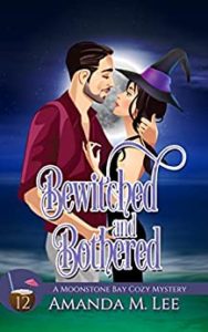 Bewitched and Bothered by Amanda M. Lee