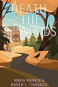 Death in the Woods by Maria Mankin and Maren C. Tirabessi