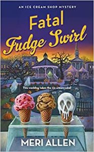 Fatal Fudge Swirl by Meri Allen