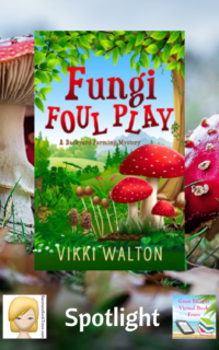 Fungi Foul Play by Vikki Walton ~ Spotlight