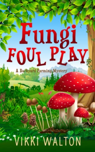 Fungi Foul Play by Vikki Walton
