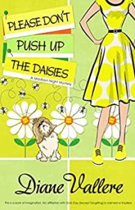 Please Don't Push Up the Daisies by Diane Vallere
