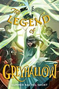 The Legend of Greyhallow by Summer Rachel Short