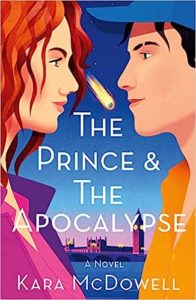 The Prince and The Apocalypse by Kara McDowell