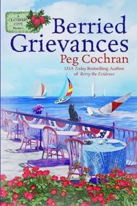 Berried Grievances by Peg Cochran