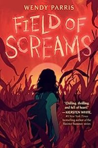 Field of Screams by Wendy Parris