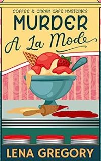 Murder a la Mode by Lena Gregory