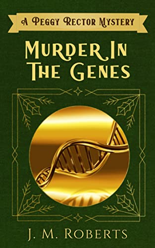 Murder in the Genes by JM Roberts