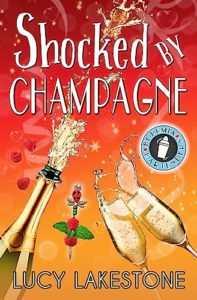 Shocked by Champagne by Lucy Lakestone