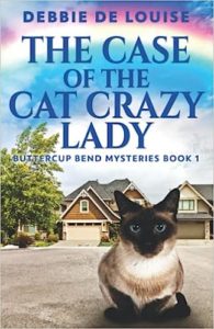 The Case of the Cat Crazy Lady by Debbie De Louise 