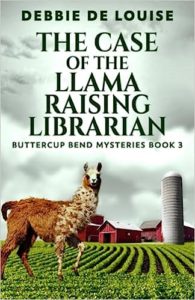 The Case of the Llama Raising Librarian by Debbie De Louise