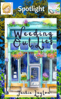 Weeding Out Lies by Jackie Layton ~ Spotlight