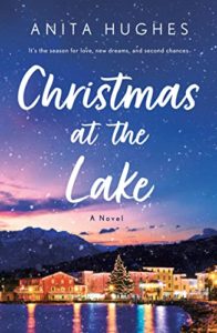 Christmas at the Lake by Anita Hughes