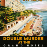 Double Murder at the Grand Hotel Miramare by Elena and Michela Martignoni