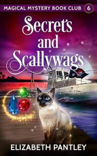 Secrets and Scallywags by Elizabeth Pantley