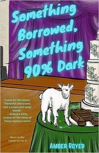 Something Borrowed, Something 90% Dark by Amber Royer