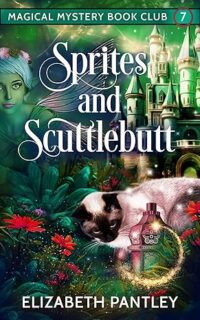 Sprites and Scuttlebutt by Elizabeth Pantley