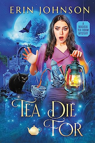 Tea Die For by Erin Johnson