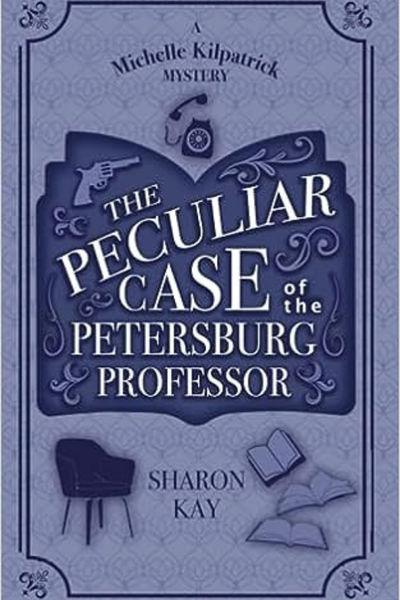 The Peculiar Case of the Petersburg Professor by Sharon Key
