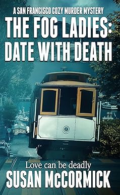 The Fog Ladies - Date with Death by Susan McCormick