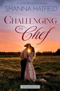 Challenging the Chef by Shanna Hatfield