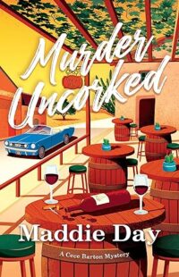 Murder Uncorked by Maddie Day