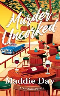 Murder Uncorked by Maddie Day