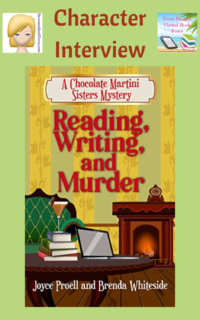 Reading, Writing, and Murder by Joyce Proell and Brenda Whiteside ~ Character Interview