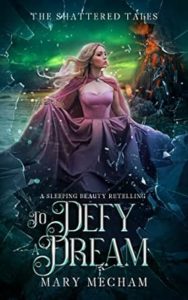 To Defy a Dream by Mary Mecham