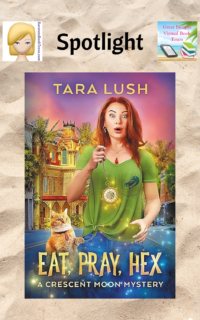 Eat, Prey, Hex by Tara Lush ~ Spotlight